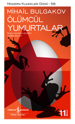 Mihail Afansyeviç Bulgakov - Ölümcül Yumurtalar Mihail Afansyeviç Bulgakov - Ölümcül Yumurtalar