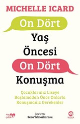 Michelle Icard - On Dört Yaş Öncesi On Dört Konuşma Michelle Icard - On Dört Yaş Öncesi On Dört Konuşma