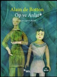 Alain de Botton - Öp ve Anlat Alain de Botton - Öp ve Anlat