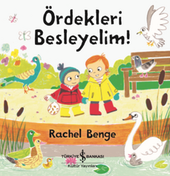 Rachel Benge - Ördekleri Besleyelim! Rachel Benge - Ördekleri Besleyelim!