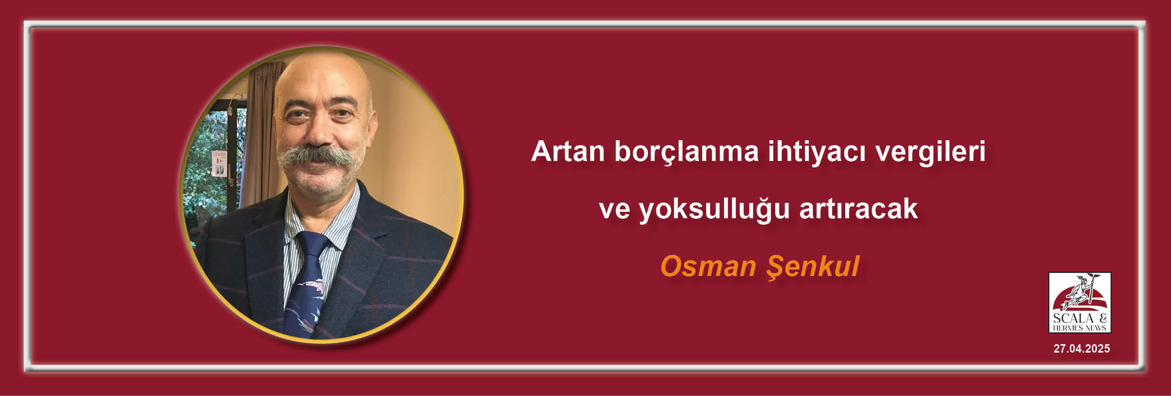 osman-senkul-artan-borclanma-ihtiyaci-vergileri-ve-yoksullugu-artiracak
