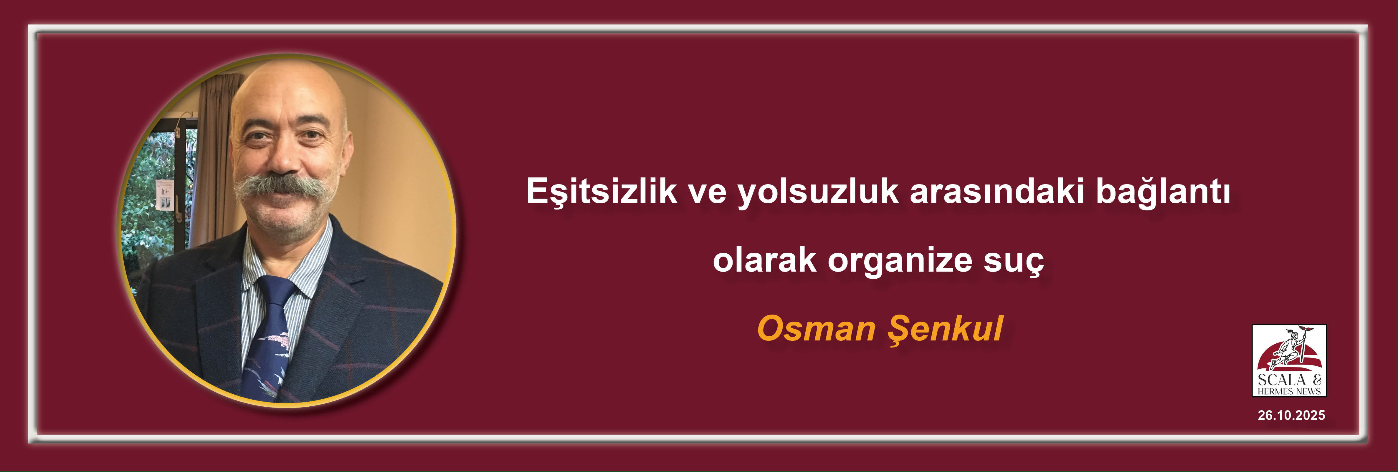 osman-senkul-esitsizlik-ve-yolsuzluk-arasindaki-baglanti-olarak-organize-suc