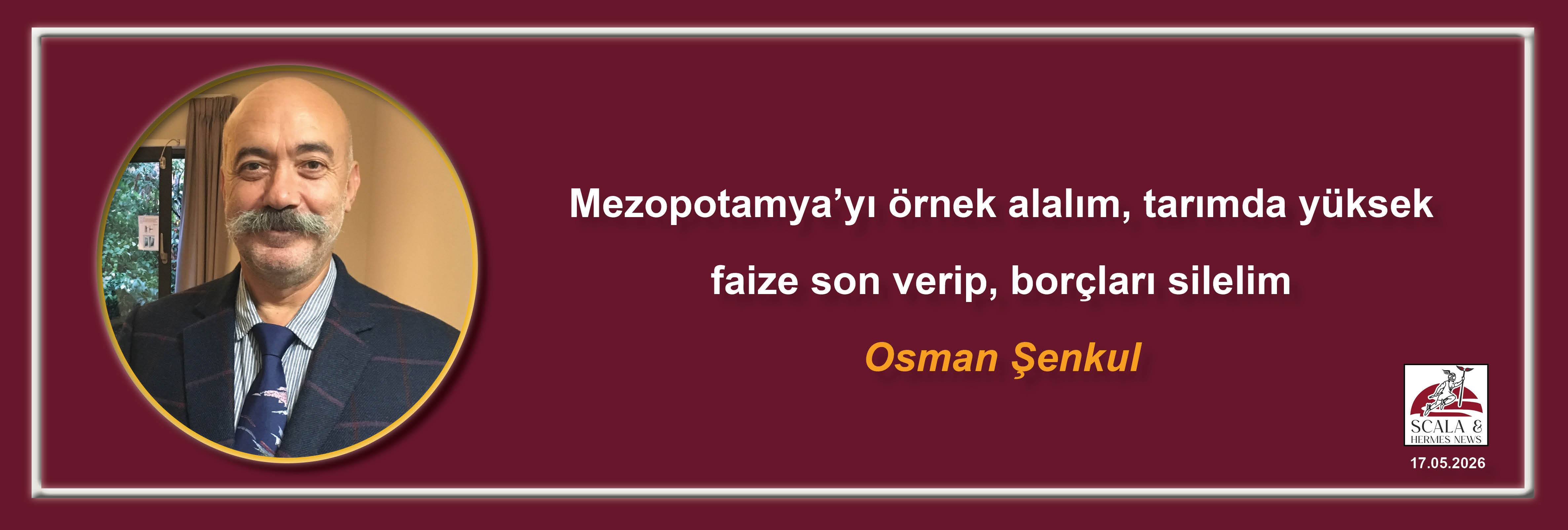 osman-senkul-mezopotamyayi-ornek-alalim-tarimda-yuksek-faize-son-verip-borclari-silelim
