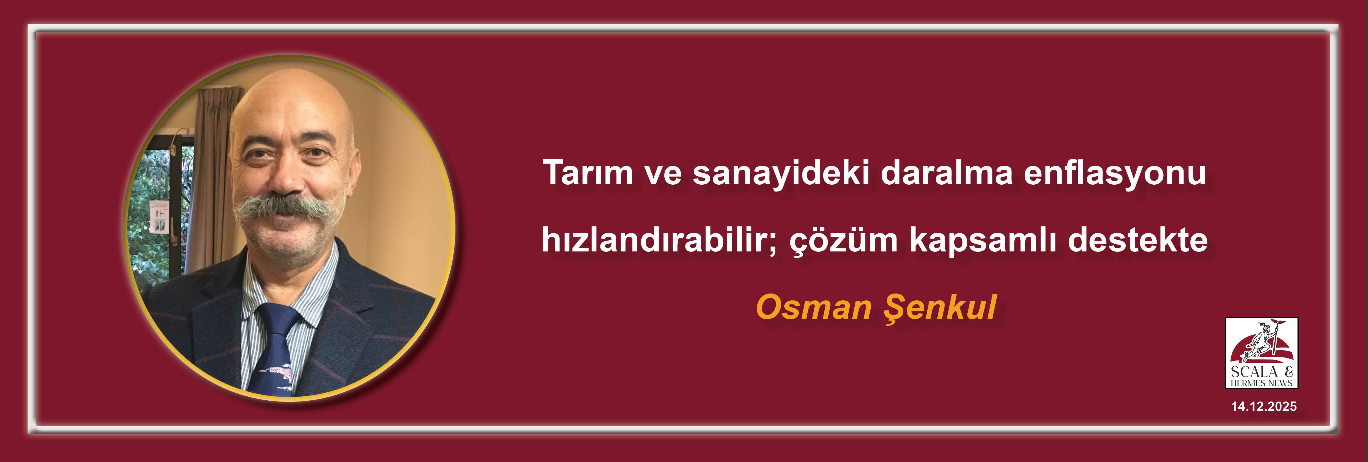 osman-senkul-tarim-ve-sanayideki-daralma-enflasyonu-hizlandirabilir