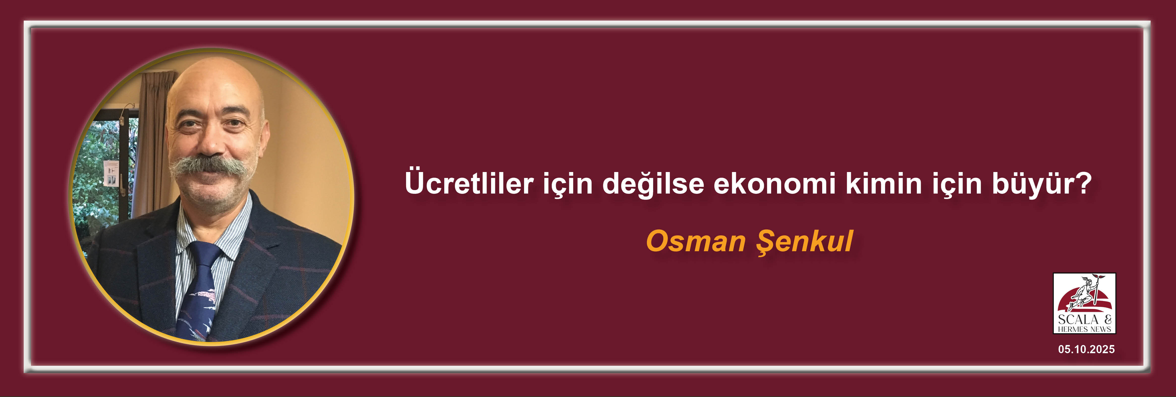 osman-senkul-ucretliler-icin-degilse-ekonomi-kimin-icin-buyur