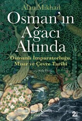 Alan Mikhail - Osman’ın Ağacı Altında Alan Mikhail - Osman’ın Ağacı Altında