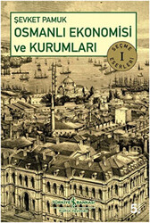 ŞEVKET PAMUK - Osmanlı Ekonomisi ve Kurumları ŞEVKET PAMUK - Osmanlı Ekonomisi ve Kurumları