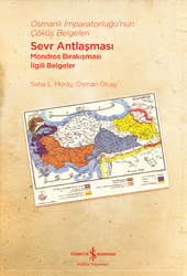 Osman Olcay , Seha L. Meray - Sevr Antlaşması Mondros Bırakışması İlgili Belgeler Osman Olcay , Seha L. Meray - Sevr Antlaşması Mondros Bırakışması İlgili Belgeler