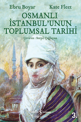 Ebru Boyar , Kate Fleet - Osmanlı İstanbul'unun Toplumsal Tarihi Ebru Boyar , Kate Fleet - Osmanlı İstanbul'unun Toplumsal Tarihi
