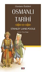 Stanley Lane-Poole - Osmanlı Tarihi Stanley Lane-Poole - Osmanlı Tarihi