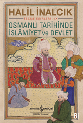 Halil İnalcık - Osmanlı Tarihinde İslamiyet ve Devlet Halil İnalcık - Osmanlı Tarihinde İslamiyet ve Devlet