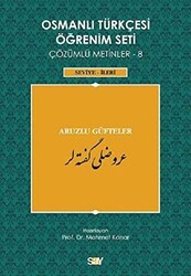 Mehmet Kanar - Osmanlı Türkçesi Öğrenim Seti Çözümlü Metinler 8 Mehmet Kanar - Osmanlı Türkçesi Öğrenim Seti Çözümlü Metinler 8