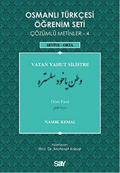 Namık Kemal - Osmanlı Türkçesi Öğrenim Seti - Vatan Yahut Silistre  Namık Kemal - Osmanlı Türkçesi Öğrenim Seti - Vatan Yahut Silistre