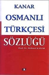 Mehmet Kanar - Osmanlı Türkçesi Sözlüğü Mehmet Kanar - Osmanlı Türkçesi Sözlüğü
