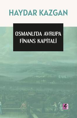 Osmanlı’da Avrupa Finans Kapitali