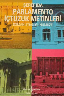 Osmanlı'dan Günümüze Parlamento İçtüzük Metinleri