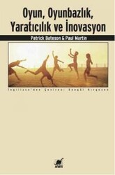 Paul Martin,Patrick Bateson - Oyun ,Oyunseverlik,Yaratıcılık Ve Buluş Paul Martin,Patrick Bateson - Oyun ,Oyunseverlik,Yaratıcılık Ve Buluş