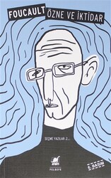 Michel Foucault - Özne ve İktidar - Seçme Yazılar 2 Michel Foucault - Özne ve İktidar - Seçme Yazılar 2