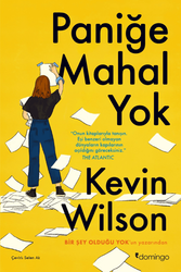 Kevin Wilson - Paniğe Mahal Yok Kevin Wilson - Paniğe Mahal Yok