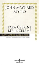 John Maynard Keynes - Para Üzerine Bir İnceleme John Maynard Keynes - Para Üzerine Bir İnceleme