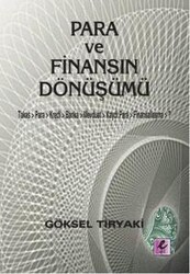 Göksel Tiryaki - Para ve Finansın Dönüşümü Göksel Tiryaki - Para ve Finansın Dönüşümü