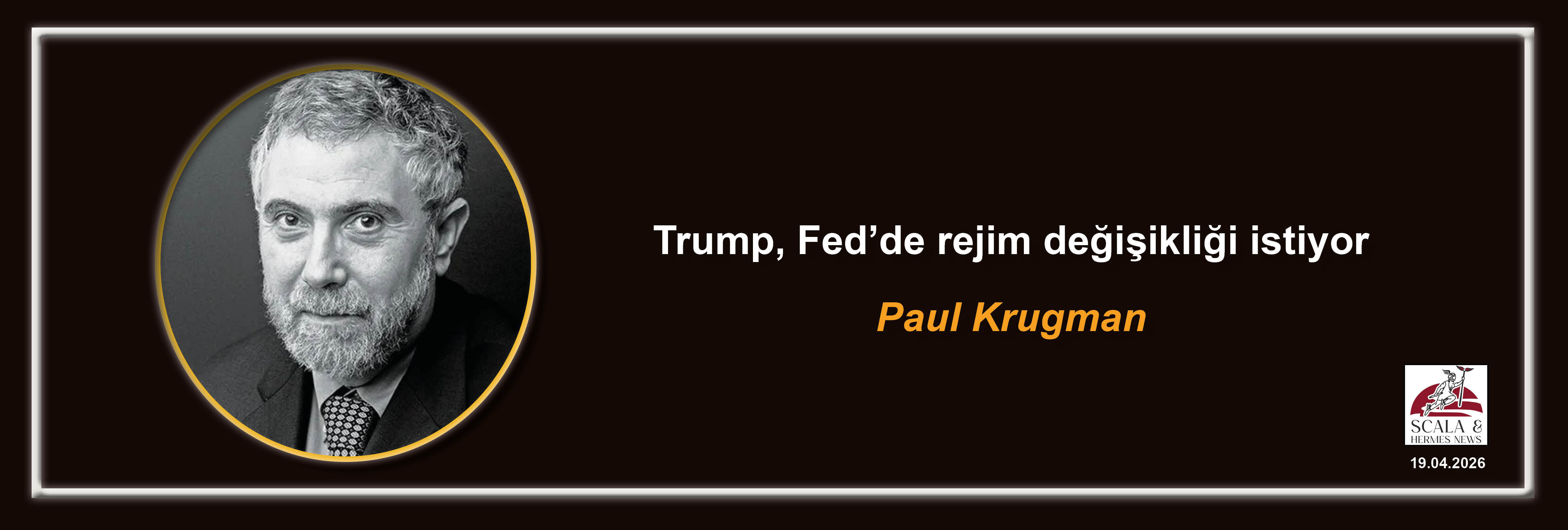 paul-krugman-trump-fedde-rejim-degisikligi-istiyor