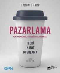 Byron Sharp - Pazarlama - Yeni Pazarlama, Geleceğin Pazarlaması Byron Sharp - Pazarlama - Yeni Pazarlama, Geleceğin Pazarlaması