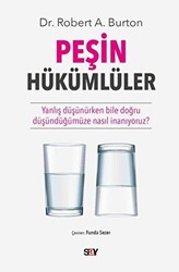 Robert A. Burton - Peşin Hükümlüler Robert A. Burton - Peşin Hükümlüler
