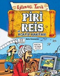 Metin Özdamarlar - Piri Reis ve Acayip Haritası - Eğlenceli Tarih Metin Özdamarlar - Piri Reis ve Acayip Haritası - Eğlenceli Tarih