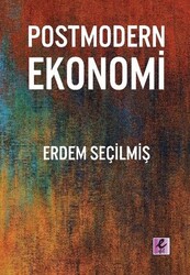 Erdem Seçilmiş - Postmodern Ekonomi Erdem Seçilmiş - Postmodern Ekonomi