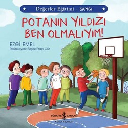 Ezgi Emel - Potanın Yıldızı Ben Olmalıyım! - Değerler Eğitimi Saygı Ezgi Emel - Potanın Yıldızı Ben Olmalıyım! - Değerler Eğitimi Saygı