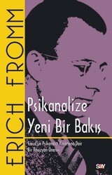 Erich Fromm - Psikanalize Yeni Bir Bakış Erich Fromm - Psikanalize Yeni Bir Bakış