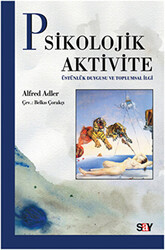 Alfred Adler - Psikolojik Aktivite Alfred Adler - Psikolojik Aktivite