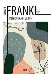 Viktor Emil Frankl - Psikoterapi ve Din Viktor Emil Frankl - Psikoterapi ve Din