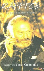 Vecdi Çıracıoğlu - Rafetçe Bir Ressamın Alacalı Paleti Vecdi Çıracıoğlu - Rafetçe Bir Ressamın Alacalı Paleti