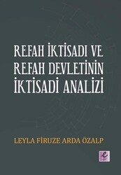 Leyla Firuze Arda Özalp - Refah İktisadı ve Refah Devletinin İktisadi Analizi Leyla Firuze Arda Özalp - Refah İktisadı ve Refah Devletinin İktisadi Analizi