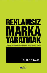 Chris Grams - Reklamsız Marka Yaratmak Chris Grams - Reklamsız Marka Yaratmak