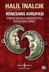 Halil İnalcık - Rönesans Avrupası Seçme Eserler - 5 Halil İnalcık - Rönesans Avrupası Seçme Eserler - 5