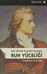 Friedrich Schiller - Ruh Yüceliği Friedrich Schiller - Ruh Yüceliği
