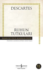 Rene Descartes - Ruhun Tutkuları Rene Descartes - Ruhun Tutkuları