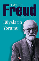 Sigmund Freud - Rüyaların Yorumu Sigmund Freud - Rüyaların Yorumu