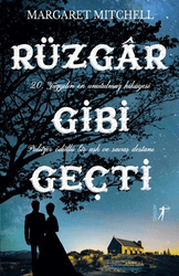 Margaret Mitchell - Rüzgar Gibi Geçti Margaret Mitchell - Rüzgar Gibi Geçti
