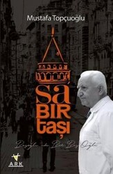 Mustafa Topçuoğlu - Sabırtaşı Mustafa Topçuoğlu - Sabırtaşı