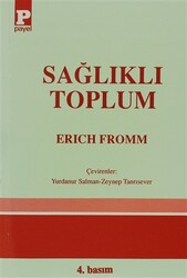 Erich Fromm - Sağlıklı Toplum Erich Fromm - Sağlıklı Toplum