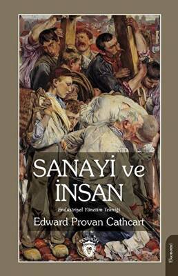 Sanayi ve İnsan Endüstriyel Yönetim Tekniği