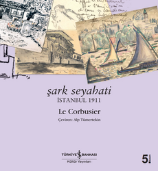 Le Corbusier - Şark Seyahati Le Corbusier - Şark Seyahati
