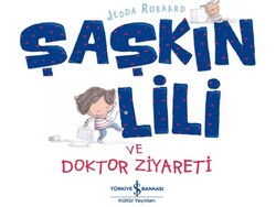 Jedda Robaard - Şaşkın Lili ve Doktor Ziyareti Jedda Robaard - Şaşkın Lili ve Doktor Ziyareti