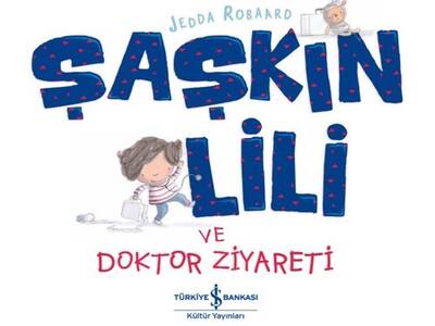 Şaşkın Lili ve Doktor Ziyareti