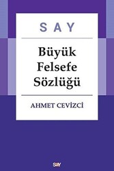 Ahmet Cevizci - Say Büyük Felsefe Sözlüğü (2 Cilt Takım) Ahmet Cevizci - Say Büyük Felsefe Sözlüğü (2 Cilt Takım)