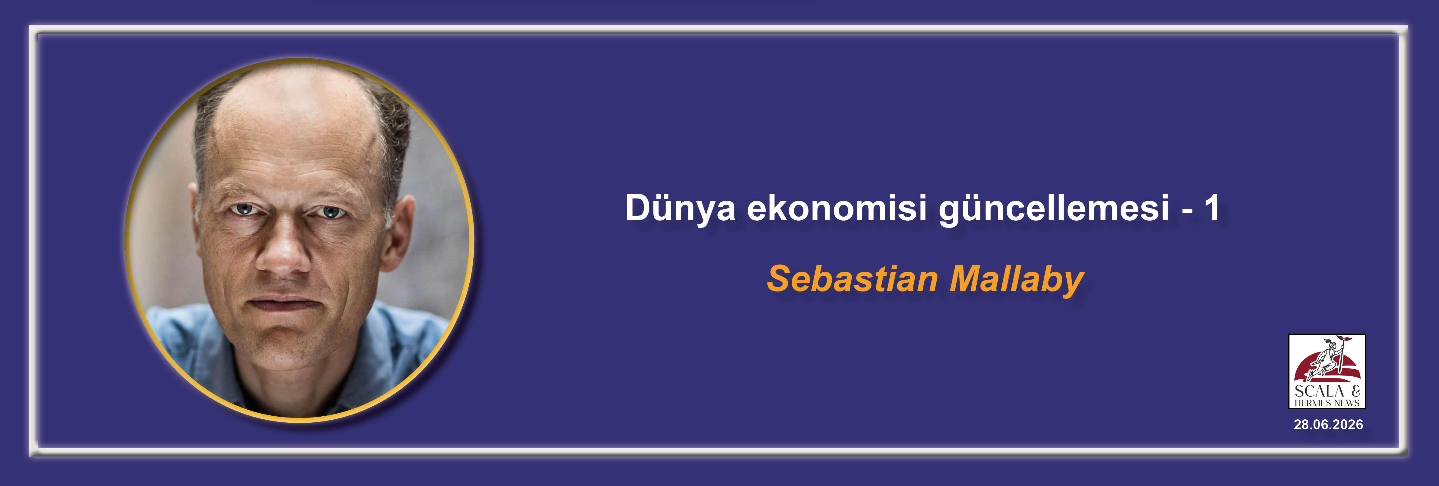 sebastian-mallaby-dunya-ekonomisi-guncellemesi-1